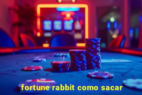 fortune rabbit como sacar